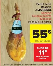 Oferta de Altorreal - Pernil serrà Reserva por 55€ en Carrefour Market