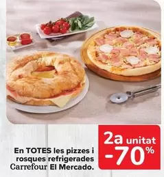 Oferta de Carrefour - En Totes Les Pizzes I Rosques Refrigerades El Mercado en Carrefour Market