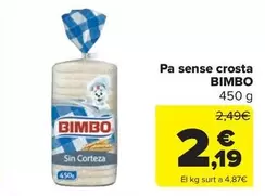 Oferta de Bimbo - Pa Sense Crosta por 2,19€ en Carrefour Market