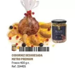 Oferta de Premium - Codorniz Deshuesada Metro en Makro