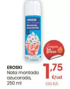 Oferta de Eroski - Nata Montada Azucarada por 1,75€ en Eroski