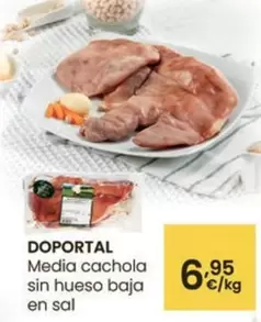 Oferta de Doportal -  Media Cachola Sin Hueso Baja En Sal por 6,95€ en Eroski