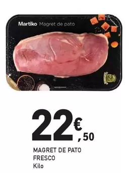 Oferta de Martiko - Magret De Pato Fresco por 22,5€ en E.Leclerc