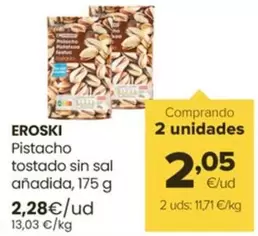 Oferta de Eroski - Pistacho Tostado Sin Sal Anadida por 2,28€ en Autoservicios Familia