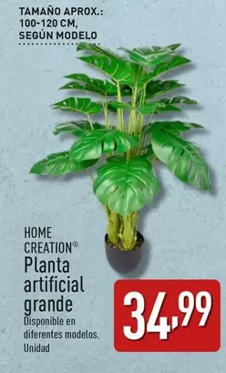 Oferta de Home Creation -  Planta Artificial Grande por 34,99€ en ALDI