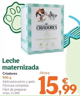 Oferta de Criadores - Leche Maternizada por 15,99€ en Tiendanimal