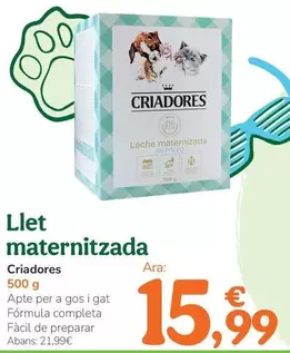 Oferta de Criadores - Leche Maternizada por 15,99€ en Tiendanimal