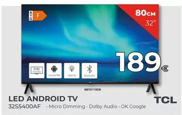 Oferta de TCL - Led Android Tv 32S5400AF  por 189€ en Tien 21