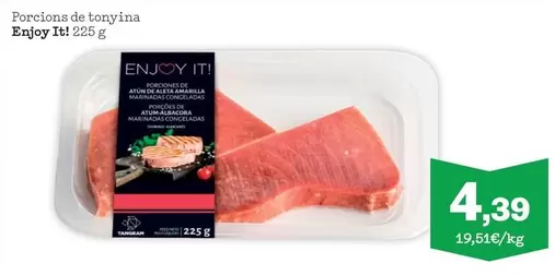 Oferta de Enjoy - Porcions De Tonyina por 4,39€ en Sorli