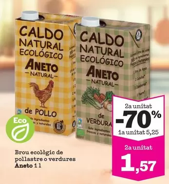 Oferta de Aneto - Brou Ecològic De Pollastre O Verdures  por 5,25€ en Sorli