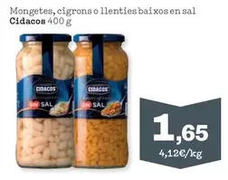 Oferta de Cidacos - Mongetes, Cigrons O Llenties Baixos En Sal por 1,65€ en Sorli