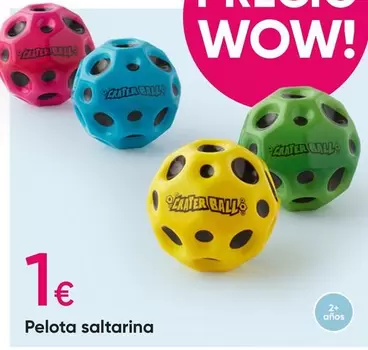 Oferta de Wow - Pelota Saltarina por 1€ en Pepco