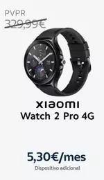 Oferta de Xiaomi - Watch 2 Pro 4g por 329,99€ en Movistar