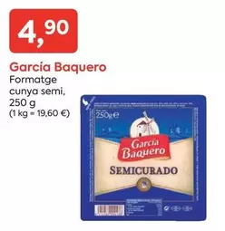 Oferta de García Baquero - Formatge Cunya Semi por 4,9€ en Suma Supermercados