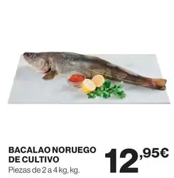 Oferta de Bacalao Noruego De Cultivo por 12,95€ en Hipercor