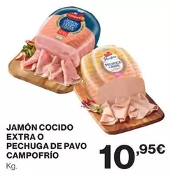 Oferta de Campofrío - Jamón Cocido Extra O Pechuga De Pavo por 10,95€ en Hipercor