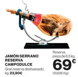 Oferta de Campodulce - Jamón Serrano Reserva por 69€ en Hipercor