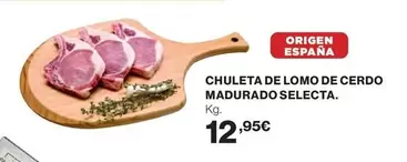 Oferta de Origen - Chuleta De Lomo De Cerdo Madurado Selecta por 12,95€ en Hipercor