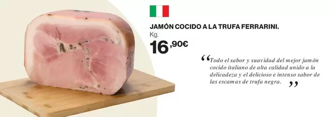 Oferta de Ferrarini - Jamón Cocido A La Trufa por 16,9€ en Hipercor