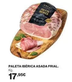 Oferta de Frial - Paleta Ibérica Asada por 17,95€ en Hipercor