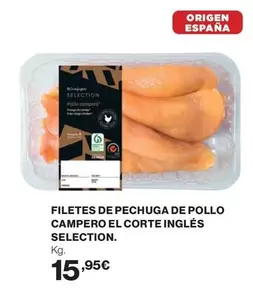 Oferta de Origen - Filetes De Pechuga De Pollo Campero El Corte Ingles Selection por 15,95€ en Hipercor