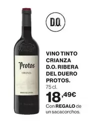 Oferta de Protos - Vino Tinto Crianza D.o. Ribera Del Duero por 18,49€ en Hipercor