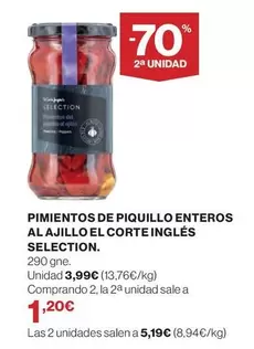 Oferta de Pimientos De Piquillo Enteros Al Ajillo El Corte Ingles Selection por 3,99€ en Hipercor