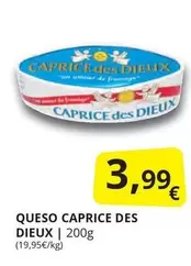 Oferta de Caprice des Dieux - Queso Caprice Des Dieux por 3,99€ en Supermercados MAS