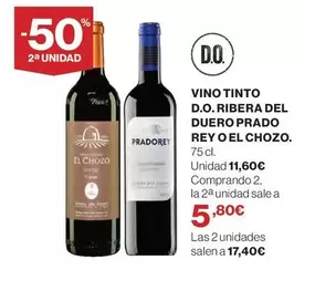 Oferta de Ribera - Vino Tinto D.o.  Del Duero Prado Rey O El Chozo por 11,6€ en El Corte Inglés