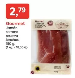 Oferta de Gourmet - Jamón Serrano Reserva Lonchas por 2,79€ en Suma Supermercados