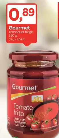 Oferta de Gourmet - Tomate Frito Frito por 0,89€ en Suma Supermercados