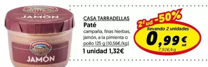 Oferta de Casa Tarradellas - Pate por 1,32€ en Hiper Usera