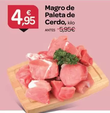 Oferta de Magro De Paleta De Cerdo por 4,95€ en Supermercados El Jamón