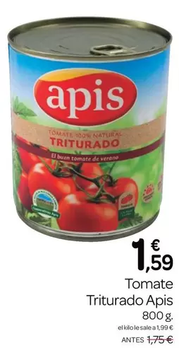 Oferta de Apis - Tomate Triturado por 1,59€ en Supermercados El Jamón