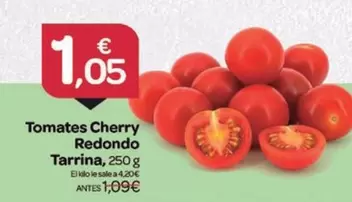 Oferta de Tomates Cherry Redondo Tarrina por 1,05€ en Supermercados El Jamón