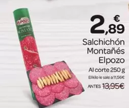 Oferta de Elpozo - Salchichón Montañés  por 2,89€ en Supermercados El Jamón