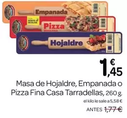 Oferta de Casa Tarradellas - Masa De Hojaldre/ Empanada O Pizza Fina por 1,45€ en Supermercados El Jamón