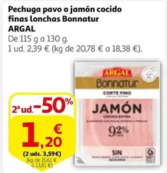 Oferta de Argal - Pechuga Pavo O Jamon Cocido Finas Lonchas Bonnatur por 2,39€ en Alcampo