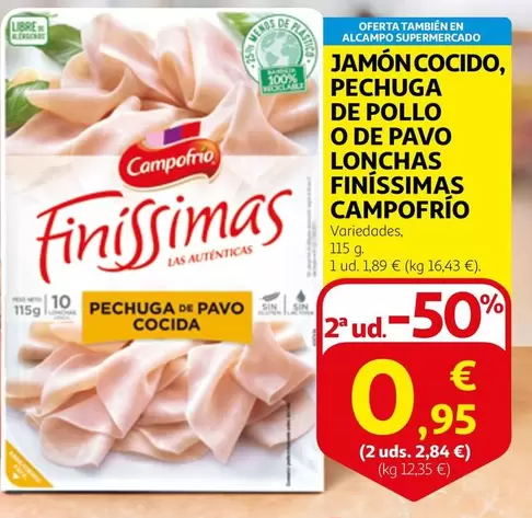 Oferta de Campofrío - Jamon Cocido, Pechuga De Pollo O De Pavo Lonchas Finissimas por 1,89€ en Alcampo