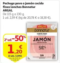 Oferta de Argal - Pechuga Pavo O Jamon Cocido Finas Lonchas Bonnatur por 2,39€ en Alcampo