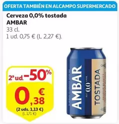 Oferta de Alcampo - Cerveza 0,0% Tostada por 0,75€ en Alcampo