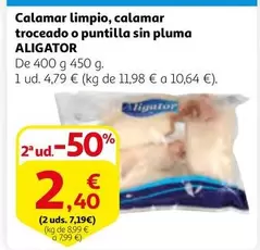 Oferta de Aligator - Calamar Limpio, Calamar Troceado O Puntilla Sin Pluma por 4,79€ en Alcampo