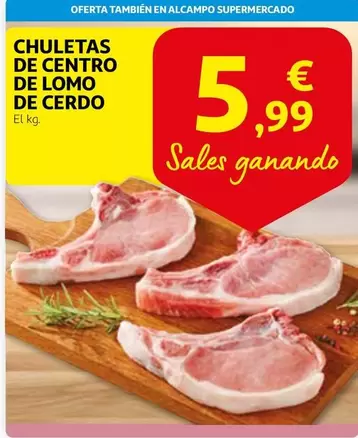 Oferta de Alcampo - Chuletas De Centro De Lomo De Cerdo por 5,99€ en Alcampo