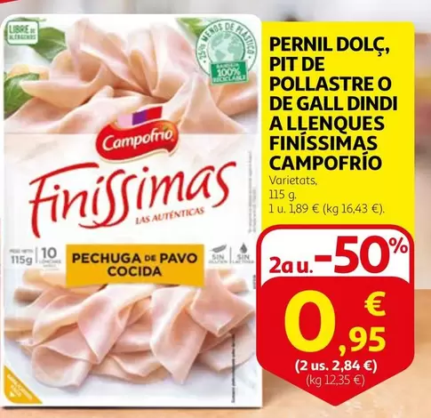 Oferta de Campofrío - Pernil Dolc, Pit De Pollastre O De Gall Dindi A Llenques Finissimas por 1,89€ en Alcampo