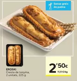 Oferta de Eroski - Cresta De Tonyina/ 2 Unitats por 2,5€ en Caprabo