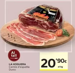 Oferta de La Hoguera - Centre D'Espatlla Duroc por 20,9€ en Caprabo