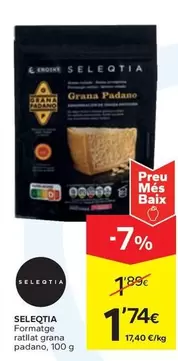 Oferta de Seleqtia - Formatge Ratllat Grana Padano por 1,74€ en Caprabo