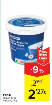 Oferta de Eroski - Iogurt Grec Natural por 2,27€ en Caprabo