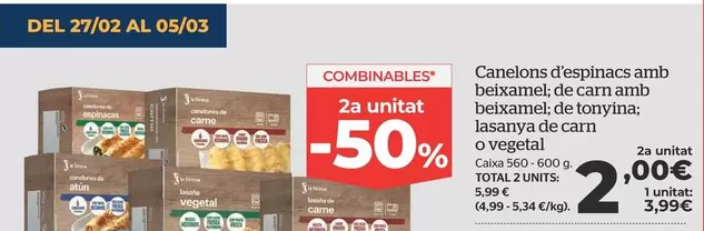 Oferta de Total - Canelons D'espinacs Amb Beixarnel De Carn Amb Beixarnel De Tonyina O Vegetale por 3,99€ en La Sirena