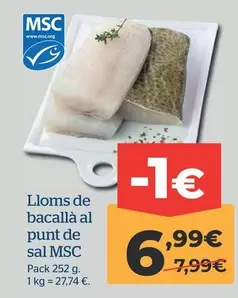 Oferta de Lomos De Bacalao Al Punto De Sal Msc por 6,99€ en La Sirena